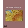 The Valiant Runaways by Gertrude Franklin Horn Atherton
