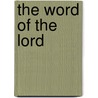 The Word of the Lord door Steven C. Smith