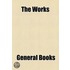 The Works (Volume 8)