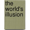The World's Illusion door Jacob Wasserman