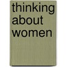 Thinking About Women door Dana Hysock Witham
