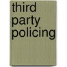 Third Party Policing by Janet Ransley