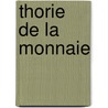 Thorie De La Monnaie door L�On Walras
