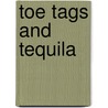 Toe Tags and Tequila door William Bryan Layton