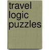 Travel Logic Puzzles by Mark Zegarelli