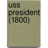 Uss President (1800) door Ronald Cohn