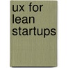 Ux For Lean Startups door Laura Klein