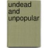 Undead and Unpopular