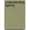 Understanding Ageing by Robin Holliday
