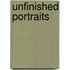 Unfinished Portraits