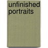 Unfinished Portraits by Jennette Lee