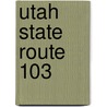 Utah State Route 103 door Ronald Cohn