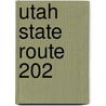 Utah State Route 202 by Ronald Cohn