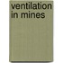 Ventilation in Mines