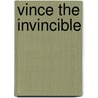 Vince the Invincible door Peter Garner