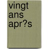 Vingt Ans Apr�S by Ovando Byron Super