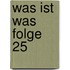 Was Ist Was Folge 25