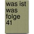 Was Ist Was Folge 41