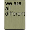 We Are All Different door Rebecca Rissman