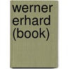Werner Erhard (book) door Ronald Cohn