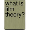 What Is Film Theory? door Gary Bettison