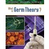 What Is Germ Theory?