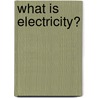 What is Electricity? door Ron Monroe