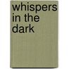 Whispers In The Dark door Kris Bock