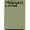 Whiteladies: a Novel by Oliphant