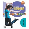 Why We Need Vitamins by Marina Cohen