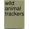 Wild Animal Trackers by Rob Waring