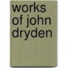 Works of John Dryden door Walter Scot
