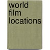 World Film Locations door Ozlem Koksal