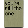 You're Still the One by Janet Dailey