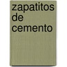 Zapatitos De Cemento by Glez Montero