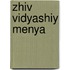 Zhiv Vidyashiy Menya