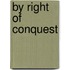 by Right of Conquest