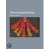 the Vitalized School by Francis B. Pearson