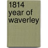 1814 Year of Waverley door Christopher Harvie