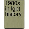 1980s in Lgbt History door Source Wikipedia