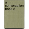 A Conversation Book 2 door Tina Kasloff Carver