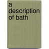 A Description Of Bath door John Wood