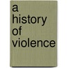 A History of Violence door Robert Muchembled