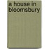 A House in Bloomsbury
