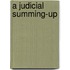 A Judicial Summing-Up