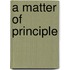 A Matter of Principle