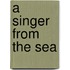 A Singer From The Sea