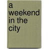 A Weekend in the City door Ronald Cohn