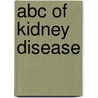 Abc Of Kidney Disease door David Goldsmith