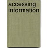 Accessing Information by Donald Adcock